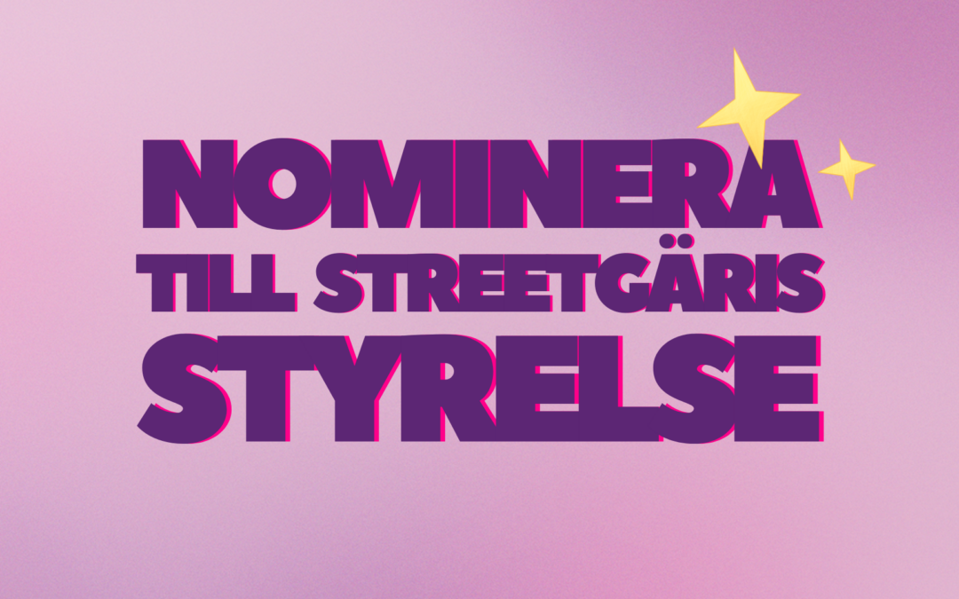 Dags att nominera till StreetGäris styrelse!